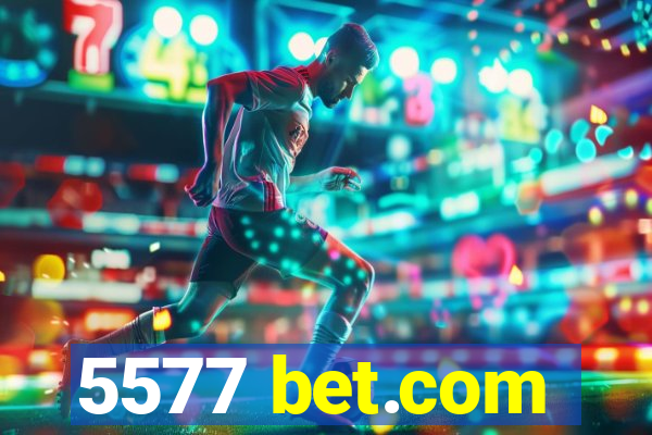 5577 bet.com